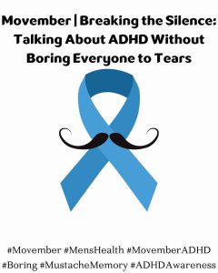 Movember Challanges with ADHD Mens Health Smith Clinic