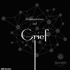 The Grieving Process and Stages | Understanding these in Adolescents Black with one line white line down it and text about loss, grief and interconnections | Smith Clinic